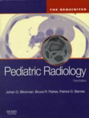 Pediatric Radiology: The Requisites (Requisites in Radiology)
